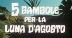 5-bambole-per-la-luna-dagosto