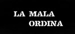La mala ordina