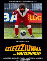 6 Eccezzziunale… veramente locandina