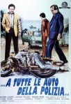 A tutte le auto della polizia locandina&nbsp;1