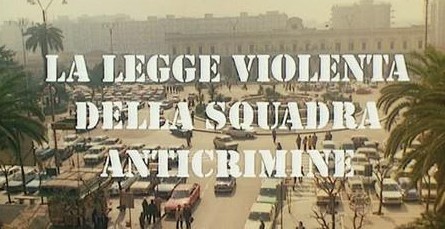 La legge violenta della squadra anticrimine foto 17