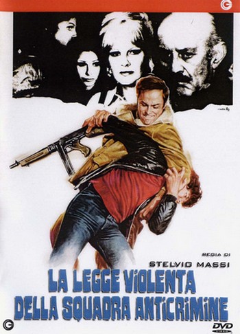 La legge violenta della squadra anticrimine locandina