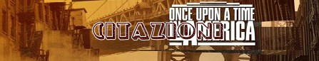 C'era una volta in America banner citazioni