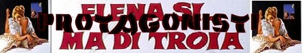 Elena si ma di Troia banner protagonisti