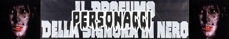 Il Profumo della signora in nero banner personaggi