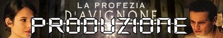 La profezia di Avignone banner produzione