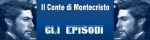 Il conte di Montecristo banner&nbsp;episodi