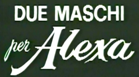 Due maschi per Alexa 0