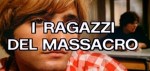 4-13 I ragazzi del&nbsp;massacro