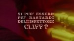 5-9 Si può essere più bastardi dell’Ispettore Cliff
